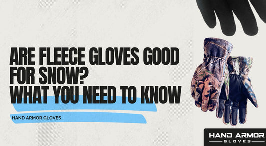 Are Fleece Gloves Good for Snow? What You Need to Know
